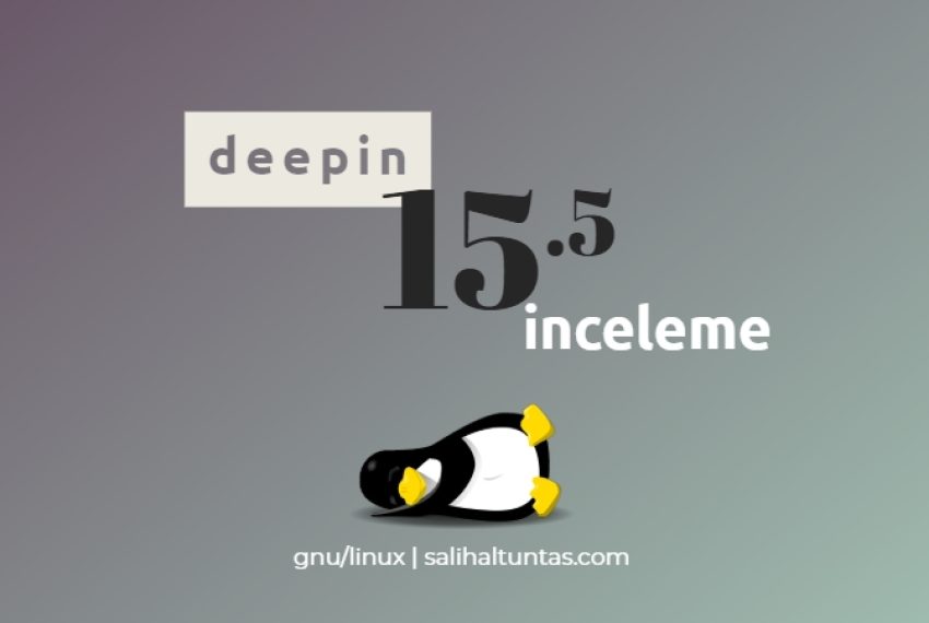 Deepin OS İncelemesi
