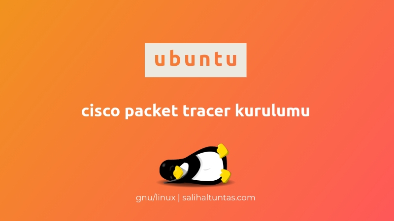 Ubuntu Cisco Packet Tracer Kurulumu