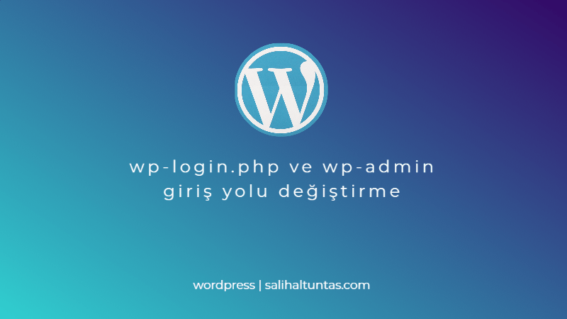 wordpress wp-login wp-admin yolu değiştirme