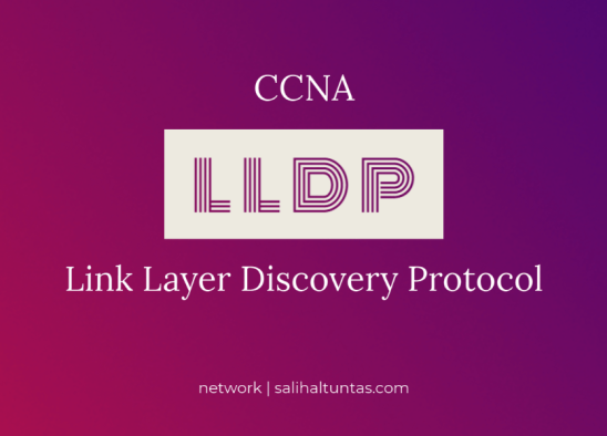 Cisco LLDP (Link Layer Discovery Protocol)