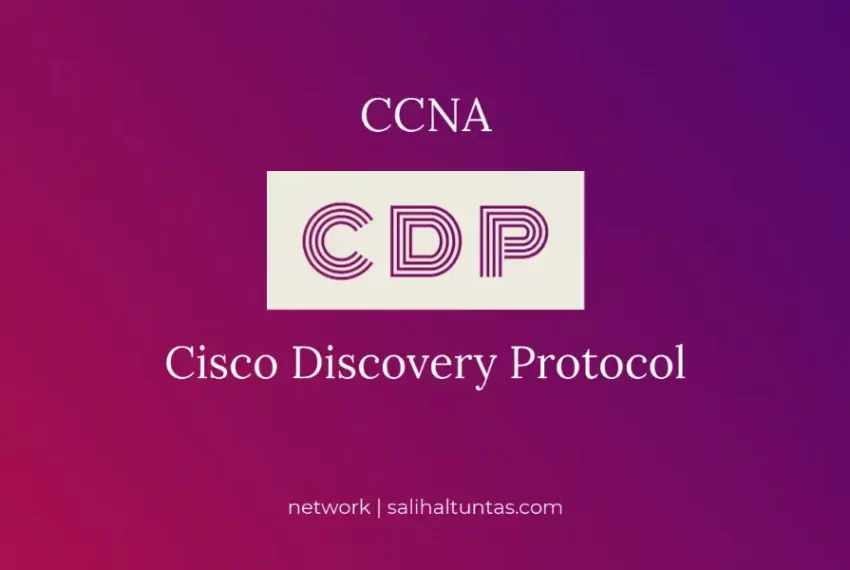 Cisco CDP (Cisco Discovery Protocol)
