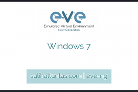 EVE-NG Windows 7 host kurulumu